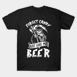 Forget Candy Just Give Me Beer Skull Halloween T-Shirt